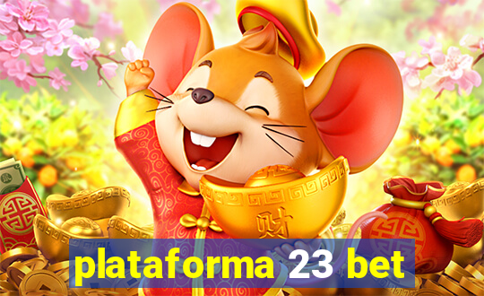 plataforma 23 bet